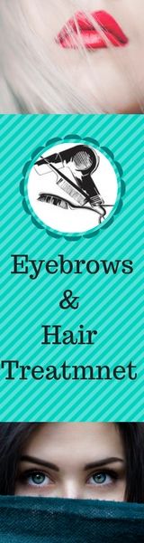 EYEBROWS,HAIR THREATMENT,BASES,HAIR CUTS,MAKEUPS