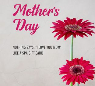 Nothing-says-I-love-you-mom-like-a-spa-gift-card